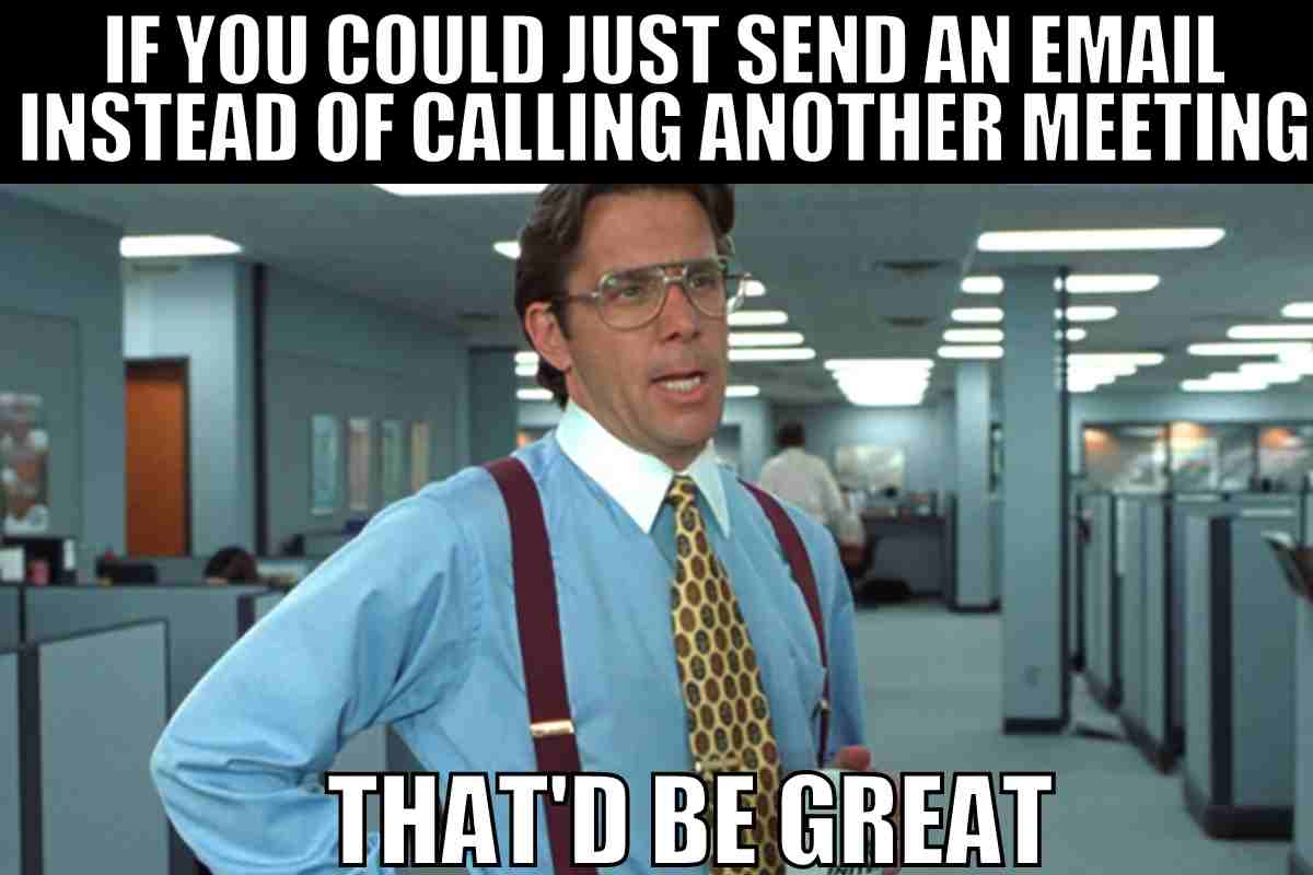 20 Funny Meeting Memes For Every Work Situation 20-funny-meeting-memes-for-every-work-situation